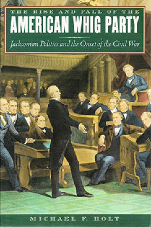 The Rise and Fall of the American Whig Party