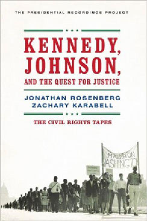 Kennedy, Johnson, and the Quest for Justice