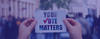 "vote matters" sign